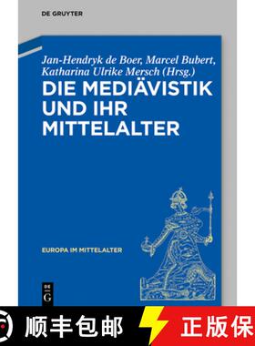 【3-4周达】Die Mediävistik Und Ihr Mittelalter [9783110784534]