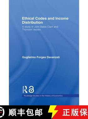【3-4周达】Ethical Codes and Income Distribution : A Study of John Bates Clark and Thorstein Veblen [9780415365390]
