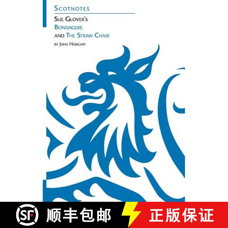 【2-3周达】Sue Glover's Bondagers and the Straw Chair: (Scotnotes Study Guides) [9781906841126]