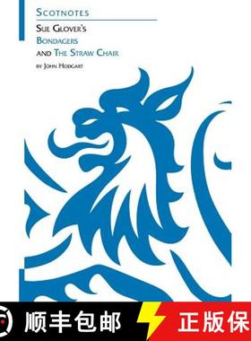 【3-4周达】Sue Glover's Bondagers and the Straw Chair: (Scotnotes Study Guides) [9781906841126]