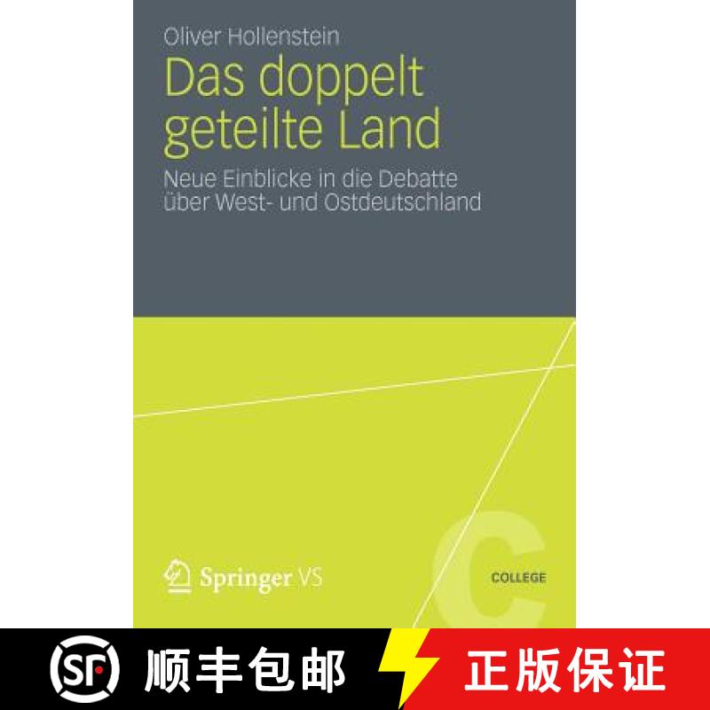 【3-4周达】Das doppelt geteilte Land : Neue Einblicke in die Debatte über West- und Ostdeutschland [9783531197722]