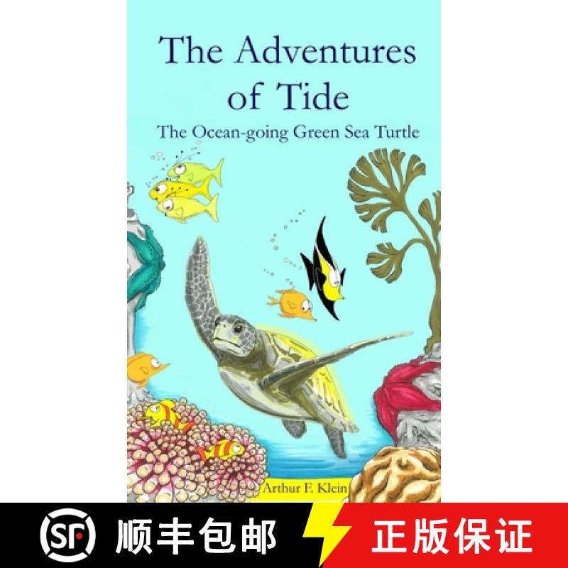 【3-4周达】The Adventures of Tide, the Ocean-going Green Sea Turtle [9798989202201]