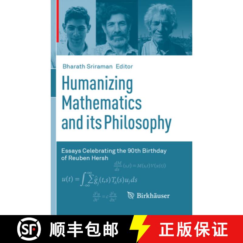 【3-4周达】Humanizing Mathematics and Its Philosophy: Essays Celebrating the 90th Birthday of Reuben ... [9783319870298]