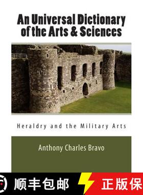 预订 An Universal Dictionary of the Arts & Sciences - Vol. III: Heraldry and the Military Arts [9780981486758]