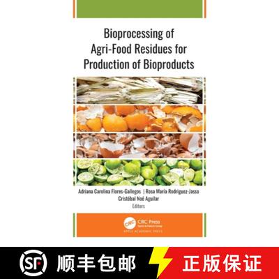【3-4周达】精装 Bioprocessing of Agri-Food Residues for Production of Bioproducts [9781771889162]