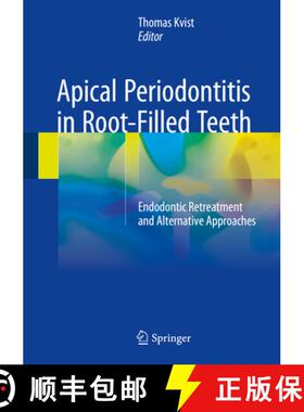 【3-4周达】Apical Periodontitis in Root-Filled Teeth: Endodontic Retreatment and Alternative Approaches [9783319572482]