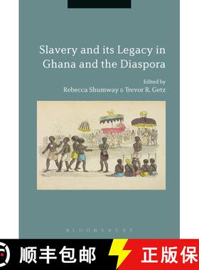 【3-4周达】Slavery and its Legacy in Ghana and the Diaspora [9781474256636]