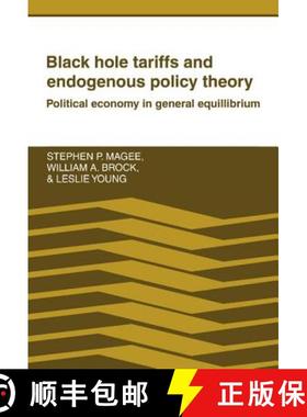 【3-4周达】Black Hole Tariffs and Endogenous Policy Theory: Political Economy in General Equilibrium [9780521362474]