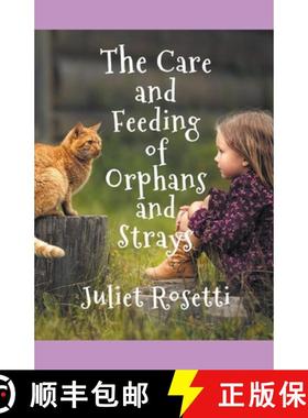 【3-4周达】The Care & Feeding of Orphans and Strays [9798215081884]