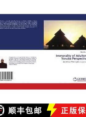 预订 Immorality of Adultery: Yoruba Perspective [9786138342618]