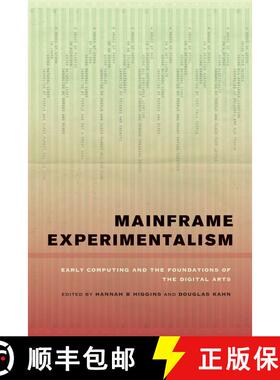 【3-4周达】Mainframe Experimentalism – Early Computing and the Foundation of the Digital Arts (First... [9780520268388]