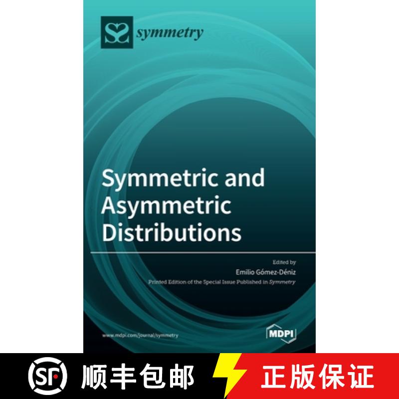 【2-3周达】Symmetric and Asymmetric Distributions: Theoretical Developments and Applications [9783039366460]