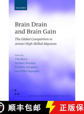 【3-4周达】Brain Drain and Brain Gain: The Global Competition to Attract High-Skilled Migrants [9780199654826]