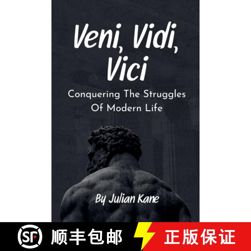 【2-3周达】Veni, Vidi, Vici: Conquering The Struggles Of Modern Life [9798230497394]