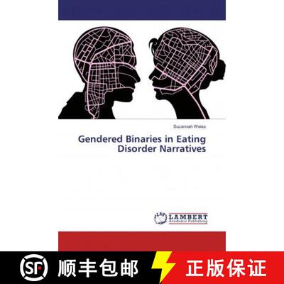 预订 Gendered Binaries in Eating Disorder Narratives [9783659817106]