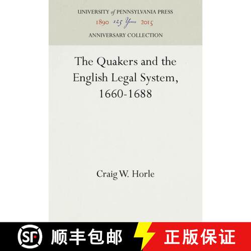 【3-4周达】精装 The Quakers and the English Legal System, 1660-1688 [9780812281019]