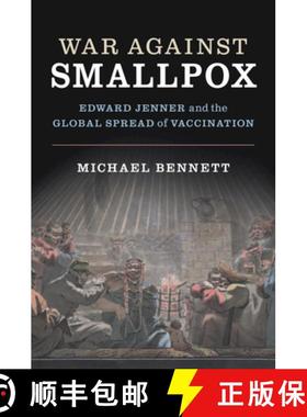 【3-4周达】War Against Smallpox: Edward Jenner and the Global Spread of Vaccination [9780521147880]