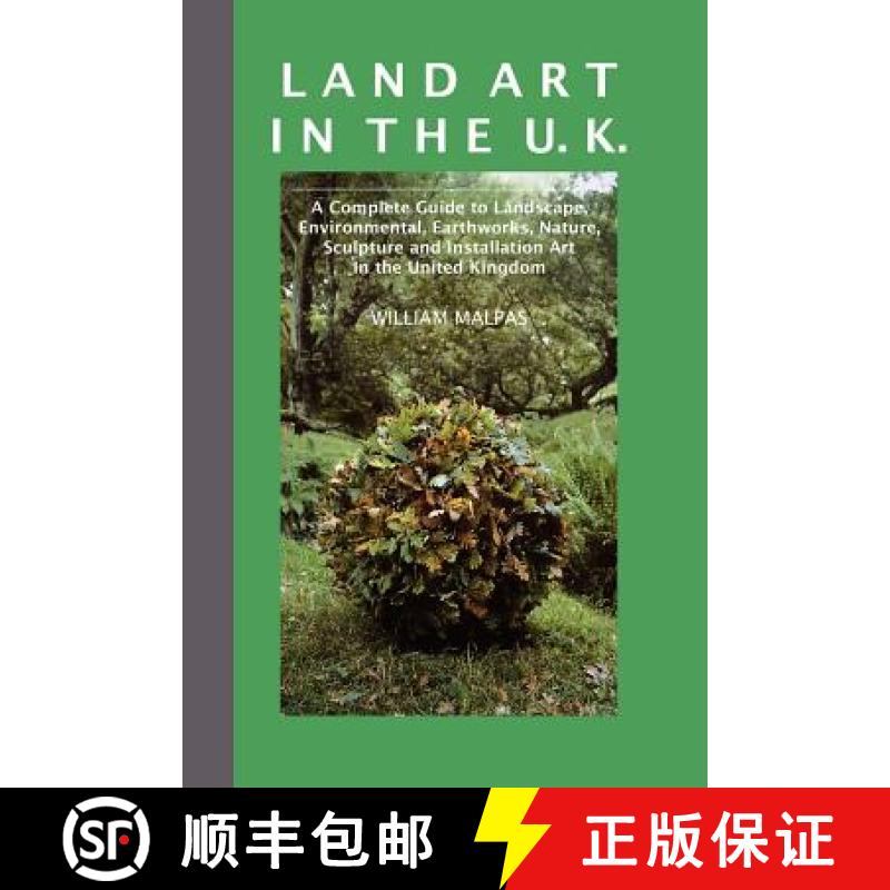 【3-4周达】Land Art in the UK: A Complete Guide to Landscape, Environmental, Earthworks, Nature, Scul... [9781861710901]