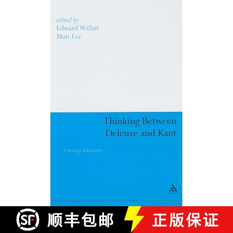 【3-4周达】Thinking Between Deleuze and Kant: A Strange Encounter [9781847065940]