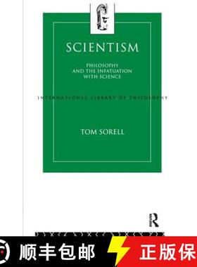 【3-4周达】Scientism: Philosophy and the Infatuation with Science [9781138160934]