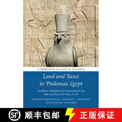 【3-4周达】Land and Taxes in Ptolemaic Egypt: An Edition, Translation and Commentary for the Edfu Lan... [9781107159105]