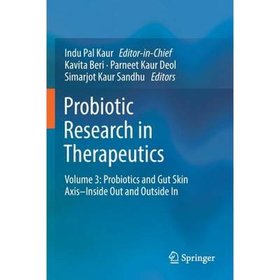 【4周达】Probiotic Research in Therapeutics : Volume 3: Probiotics and Gut Skin Axis-Inside Out and O... [9789811656309]