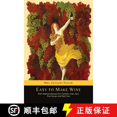 【3-4周达】Easy to Make Wine with Additional Recipes for Cocktails, Cider, Beer, Fruit Syrups and Her... [9781614276845]