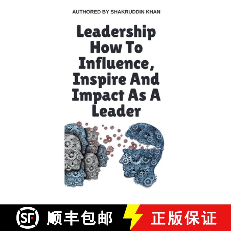 【3-4周达】Leadership How To Influence, Inspire And Impact As A Leader [9798224160464]