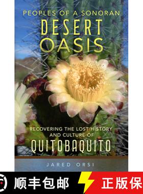 预订 Peoples of a Sonoran Desert Oasis Volume 6 – Recovering the Lost History and Culture of Quitoba... [9780806192949]