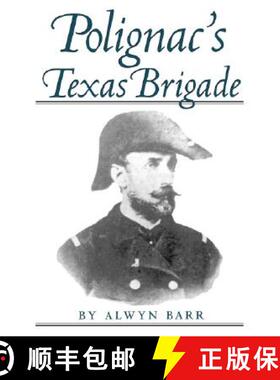 【3-4周达】Polignac`s Texas Brigade [9780890968147]