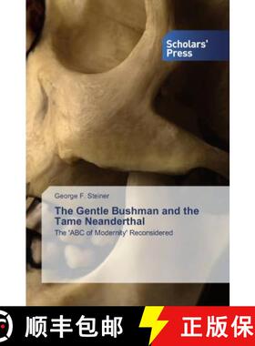 预订 The Gentle Bushman and the Tame Neanderthal [9786138830320]