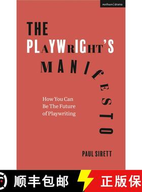 【3-4周达】The Playwright's Manifesto: How You Can Be The Future of Playwriting [9781350204294]