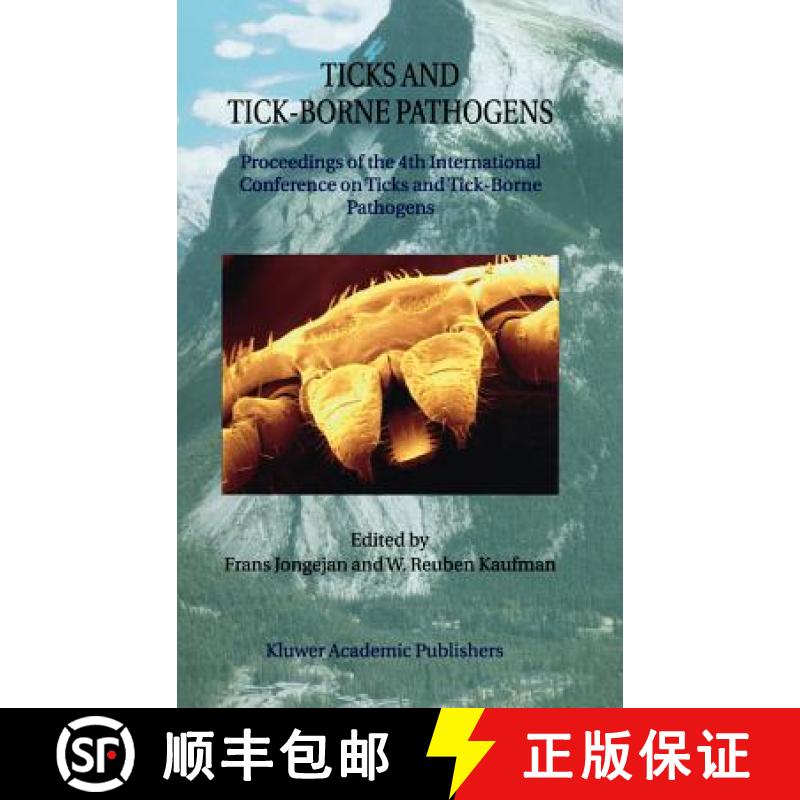 【3-4周达】Ticks and Tick-Borne Pathogens: Proceedings of the 4th International Conference on Ticks a... [9781402014505]