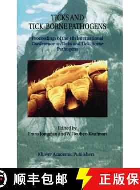 【3-4周达】Ticks and Tick-Borne Pathogens: Proceedings of the 4th International Conference on Ticks a... [9781402014505]