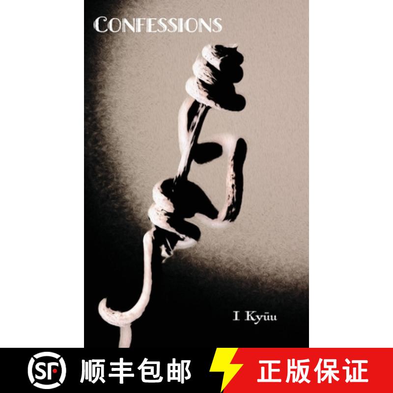 【2-3周达】Confessions: Scenes, Inner Thoughts, Histories [9781950433056]