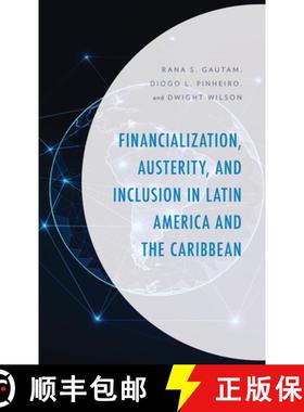 预订 Financialization, Austerity, and Inclusion in Latin America and the Caribbean [9781793647955]