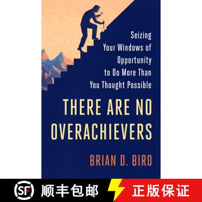 【3-4周达】There Are No Overachievers: Seizing Your Windows of Opportunity to Do More Than You Though... [9780451497628]