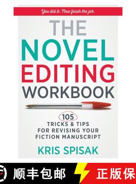 预订 The Novel Editing Workbook: 105 Tricks & Tips for Revising Your Fiction Manuscript [9781734452402]