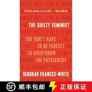 【3-4周达】The Guilty Feminist: You Don't Have to Be Perfect to Overthrow the Patriarchy [9781580059541]