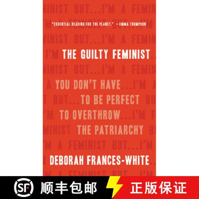 【3-4周达】The Guilty Feminist: You Don't Have to Be Perfect to Overthrow the Patriarchy [9781580059541]