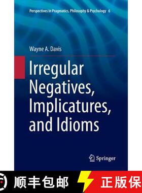 【3-4周达】Irregular Negatives, Implicatures, and Idioms [9789402413762]