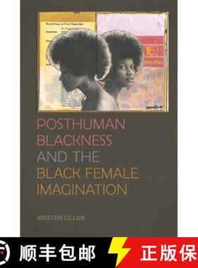 【3-4周达】Posthuman Blackness and the Black Female Imagination [9780820356860]