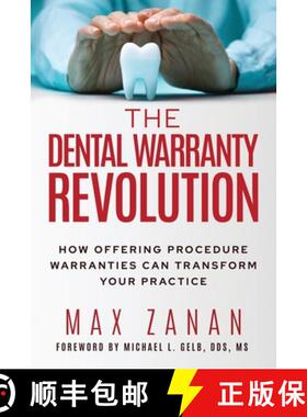【3-4周达】The Dental Warranty Revolution: How Offering Procedure Warranties Can Transform Your Practice [9798890792198]