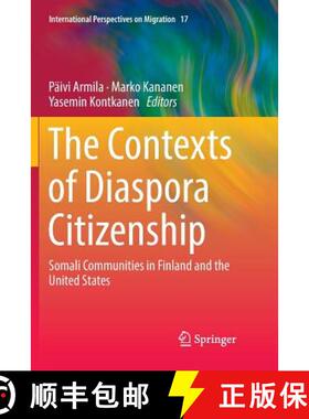 【3-4周达】The Contexts of Diaspora Citizenship : Somali Communities in Finland and the United States [9783030068622]