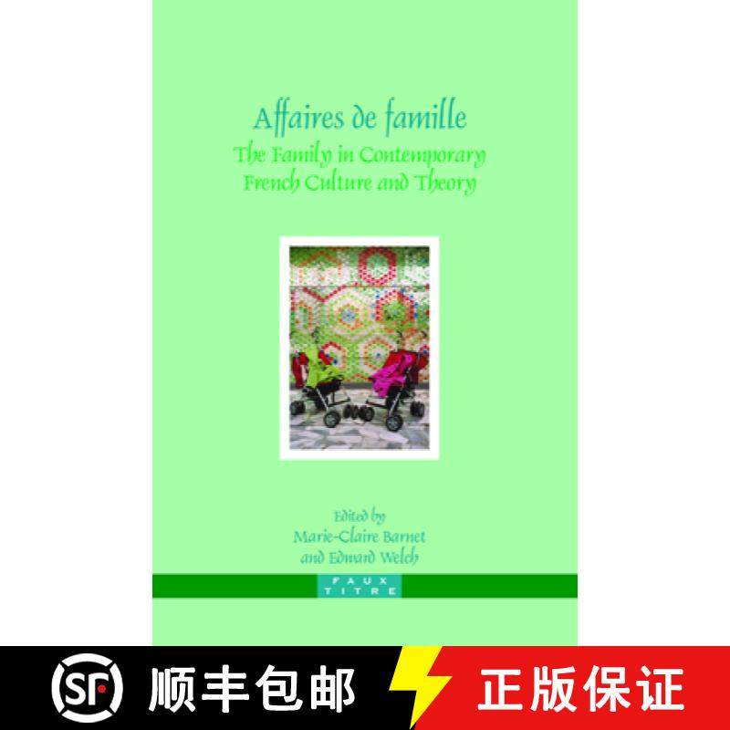 预订 Affaires de Famille: The Family in Contemporary French Culture and Theory [9789042021709]