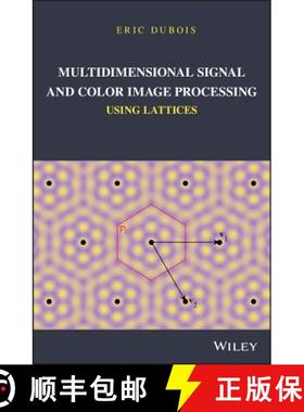 【3-4周达】Multidimensional Signal And Color Image Processing Using Lattices [Wiley电子电气工程] [9781119111740]