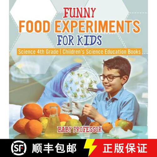 【3-4周达】Funny Food Experiments for Kids - Science 4th Grade | Children's Science Education Books [9781541915039]