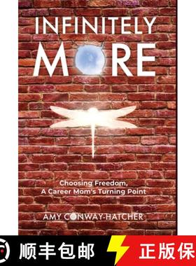 预订 Infinitely More: Finding Freedom, A Career Mom's Turning Point [9798885048118]