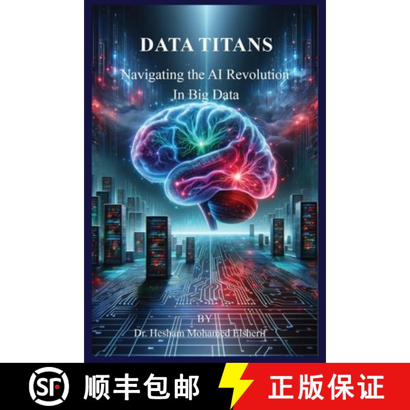 【2-3周达】Data Titans: Navigating the AI Revolution in Big Data [9798869126450]