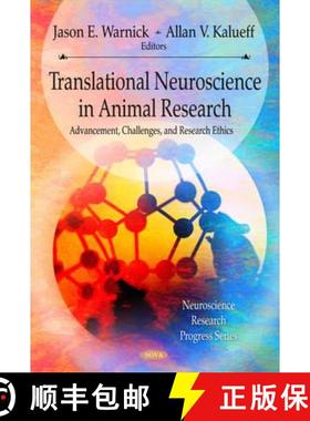 【3-4周达】Translational Neuroscience in Animal Research: Advancement, Challenges, and Research Ethics [9781608761852]